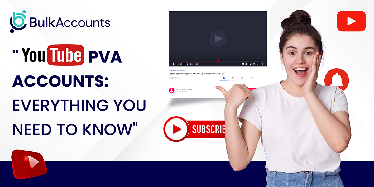 advantage of youtube pva accounts 